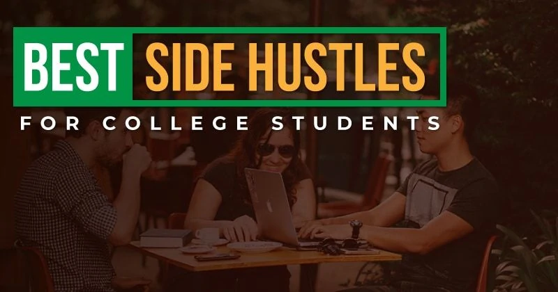 20 Best Side Hustles for College Students
