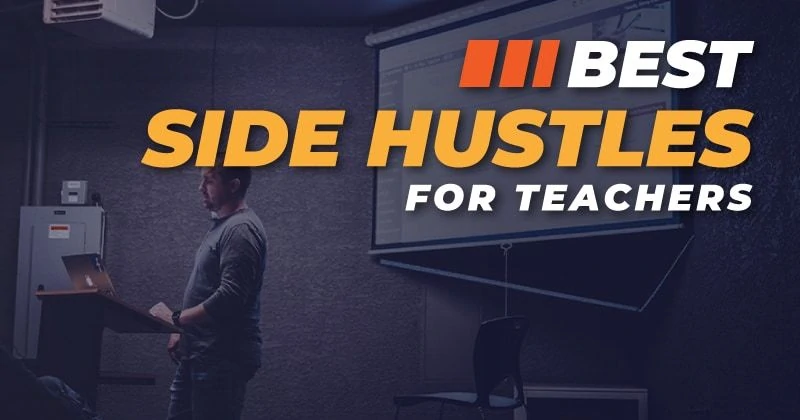 Best Side Hustles for Teachers (Make Extra Money All Year Around)
