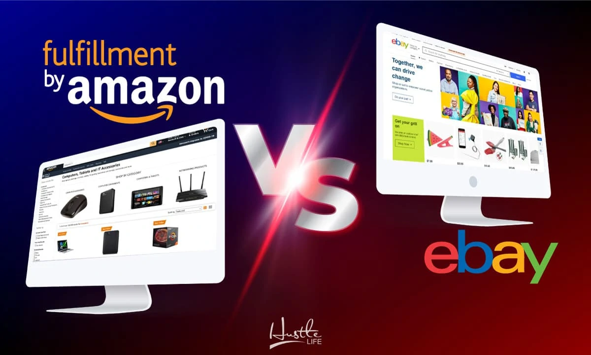 Amazon FBA vs eBay - Your Ultimate Comparison Guide 2022