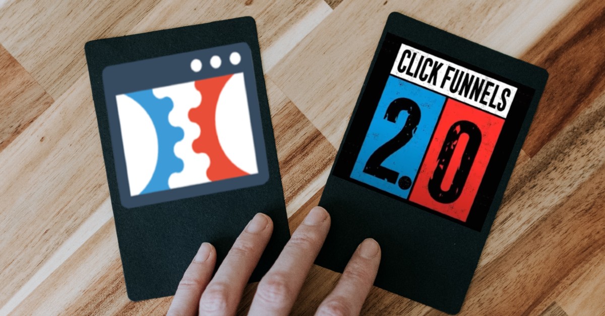 is click funnels 2.0 better